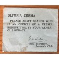 OLYMPIA CINEMA OFFICER`S TICKET CARD SEAMEN`S CLUB SHIP.
