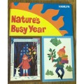 NATURE`S BUSY YEAR Lise Martin and Noelle Brun 1973 The Hamlyn Publishing Group Limited BOOK.
