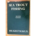 SEA TROUT FISHING A GUIDE TO SUCCESS HUGH FALKUS SECOND EDITION 1986 HARDCOVER