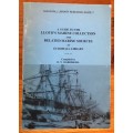 A GUIDE TO THE LLOYD`S MARINE COLLECTION and RELATED MARINE SOURCES AT GUILDHALL LIBRARYBARRISKILL.