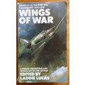 WINGS OF WAR EDITED by LADDIE LUCAS GRAFTON BOOKS 1986 AIRMAN of all NATIONS TELL THEIR STORIES WW2