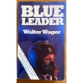 BLUE LEADER WALTER WAGE NOVEL 1980 FUTURA BOOKS B17 WW2 FLYING FORTRESS WWII.