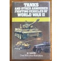 TANKS and other ARMOURED FIGHTING VEHICLES of WORLD WAR TWO=WW2=WWII=B.T. WHITE=PEERAGE BOOKS=1975.