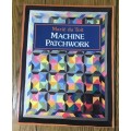MACHINE PATCHWORK MARIE DU TOIT HUMAN & ROSSEAU 1991 1st EDITION FABRIC PATTERNS DESIGNS QUILT.
