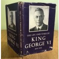 THE LIFE AND TIMES OF KING GEORGE VI 1895 - 1952 ODHAMS PRESS 1st Edition 1953? British Royalty