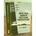OPEN-WIRE CARRIER TELEPHONE TRANSMISSION C.F. BOYCE Asst Chief Engineer Post Office 1st Edition 1962