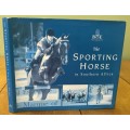 THE SPORTING HORSE in SOUTHERN AFRICA - PENNY SWIFT JANEK SZYMANOWSKI - 2001 1st EDITION - BoE BANK