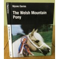 THE WELSH MOUNTAIN PONY - WYNNE DAVIES - 1st Edition 1993.