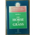 THE MANUAL OF STABLE MANAGEMENT BOOK 3 THE HORSE at GRASS BRITISH HORSE SOCIETY 1990 PAT SMALLWOOD