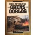 Suid-Afrika se Grensoorlog 1966 - 1989 Willem Steenkamp SIGNED LIMITED EDITION 844 of 1000 SLEEVED.