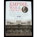 Empire, War & Cricket in South Africa (Signed)