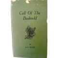 Call of the Bushveld by AC White. 5th edition 1958. H/C. 310 pp.