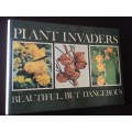 Plant Invaders - Beautiful, but dangerous