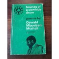 SOUNDS OF a COWHIDE DRUM - Oswald Mbuyiseni Mtshali,