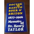 DOCTOR TO BASUTO, BOER AND BRITON 1877-1906 - Memoirs of Dr Henry Taylor