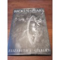 BROKEN SPEARS:  A Maasai Journey - Elizabeth L Gilbert