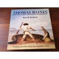 THOMAS BAINES AND THE NORTH AUSTRALIAN EXPEDITION -  Russell Braddon