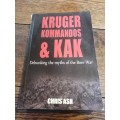 KRUGER, KOMMANDOS & KAK: Debunking the myths of the Boer War - Chris Ash
