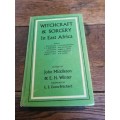 WITCHCRAFT AND SORCERY IN EAST AFRICA -  John Middleton (ed)