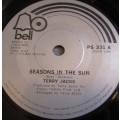TERRY JACKS - 1973 SEASONS IN THE SUN/PUT THE BONE IN (PS 321) 45 RPM RECORD - A3397