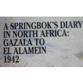 RETREAT TO VICTORY -  A SPRINGBOK`s DIARY IN NORTH AFRICA / GAZALA TO EL ALAMEIN 1942