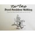 Zapiro, Dead President Walking Cartoons from Mail & Guardian, Sunday Times And The Times