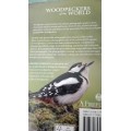 WOODPECKERS OF THE WORLD ; A Photographic Guide : GERARD GORMAN First Printing 2014