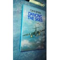 DANCING THE SKIES CAREL BIRKBY  ( SAAF S A Air Force ,  Stories  of Aircraft and People )