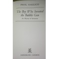 THE BOY WHO INVENTED THE BUBBLE GUN  PAUL GALLICO ( First Edition )