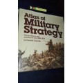 ATLAS of MILITARY STRATEGY  The Art Theory and Practice of War 1618 - 1878 by David G Chandler