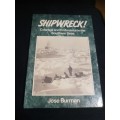 SHIPWRECK ! Courage and Endurance in the Southern Seas JOSE BURMAN