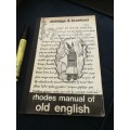 RHODES MANUAL OF OLD ENGLISH ALDRIDGE and BRANFORD  ( language )  ( Scarce )