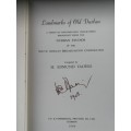 LANDMARKS OF OLD DURBAN H EDMUND DAWES ( Signed ) A  documentary series broadcast from the SABC )