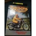 THE STORY OF TRIUMPH MOTOR CYCLES HARRY LOUIS and BOB CURRIE  ( History from 1902 ) motorcycles