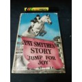 PAT SMYTHE`S STORY JUMP FOR JOY PAT SMYTHE ( Horse Riding Showjumping )