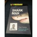 SHARK MAN THEO FERREIRA My Obsession with the Great White Shark