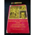 BRADMAN,BENAUD AND GODDARD`S CINDERELLAS R S WHITINGTON ( Springbok Cricket Tour of Australia )