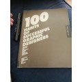 100 HABITS OF SUCCESSFUL GRAPHIC DESIGNERS Insider Secrets on working smart and staying creative