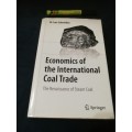 ECONOMICS OF THE INTERNATIONAL COAL TRADE The Renaissance of Steam Coal Dr LARS SCHERNIKAU