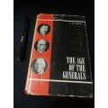 THE AGE OF THE GENERALS D W KRUGER A Short Political History of South Africa 1910 - 1948