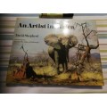 AN ARTIST IN AFRICA DAVID SHEPHERD  with Foreword by Prince Philip The Duke of Edinburgh