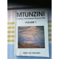 MTUNZINI A HISTORY FROM EARLIEST TIMES TO 1995 Vol 1 ALBERT van JAARSVELD Zululand Natal North Coast