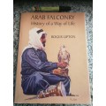 ARAB FALCONRY HISTORY OF A WAY OF LIFE ROGER UPTON