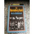 THE NUREMBERG RAID MARTIN MIDDLEBROOK Second World War RAF Bombing over Germany WWII