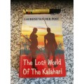 THE LOST WORLD OF THE KALAHARI LAURENS van der POST ( Hardcover )
