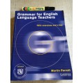 GRAMMAR FOR ENGLISH TEACHERS with exercises and a key MARTIN PARROTT 13TH Printing 2008