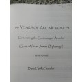 ARC 100 YEARS OF MEMORIES ARCADIA SOUTH AFRICAN JEWISH ORPHANAGE 1906-2006