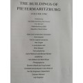 THE BUILDINGS OF PIETERMARITZBURG VOLUME 1 Editor  BRIAN BASSETT