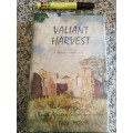 VALIANT HARVEST ROBERT F OSBORNE Signed The Founding of  South African Sugar Industry Limted Edition