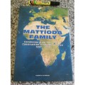 THE MATTIODA FAMILY Commemorating 100 years of Construction is Southern Africa 1897 -1997